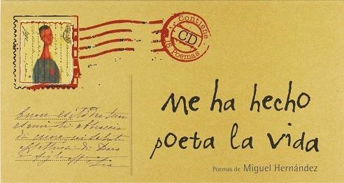 ME HA HECHO POETA LA VIDA | 9788467537956 | HERNANDEZ, MIGUEL | Llibreria Aqualata | Comprar llibres en català i castellà online | Comprar llibres Igualada