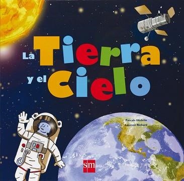 TIERRA Y EL CIELO, LA (LLIBRE AMB SOLAPES) | 9788467534627 | HEDELIN, PASCALE / RICHARD, LAURENT | Llibreria Aqualata | Comprar llibres en català i castellà online | Comprar llibres Igualada