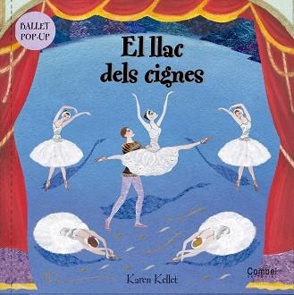 LLAC DELS CIGNES, EL (BALLET POP-UP) | 9788498254204 | KELLET, KAREN | Llibreria Aqualata | Comprar llibres en català i castellà online | Comprar llibres Igualada