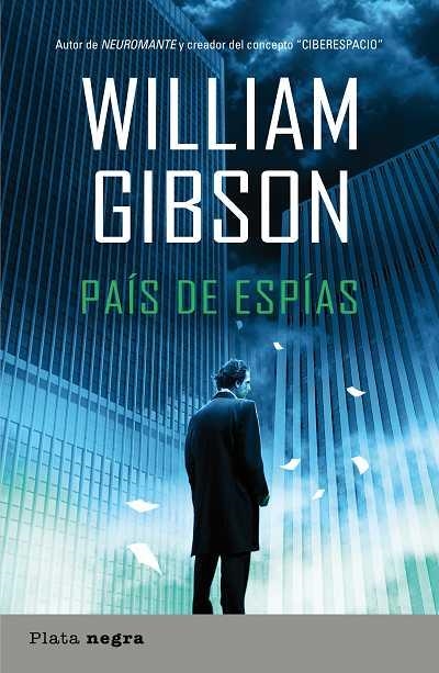 PAIS DE ESPIAS (NEGRA) | 9788493696047 | GIBSON, WILLIAM | Llibreria Aqualata | Comprar llibres en català i castellà online | Comprar llibres Igualada