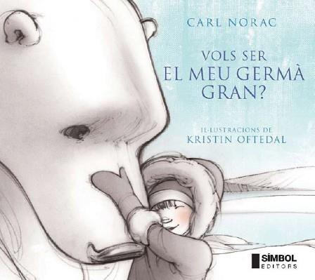 VOLS SER EL MEU GERMA GRAN? (ALBUM IL·LUSTRAT) | 9788495987686 | NORAC, CARL / OFTEDAL, KIRSTIN (IL·LUSTR) | Llibreria Aqualata | Comprar llibres en català i castellà online | Comprar llibres Igualada