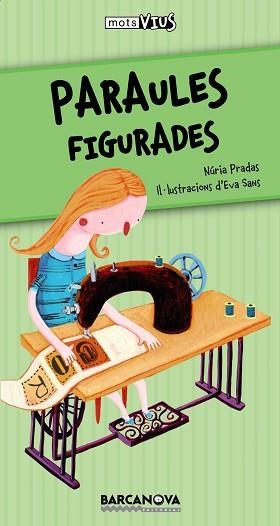 PARAULES FIGURADES (MOTS VIUS) - POESIA INFANTIL | 9788448924973 | PRADAS, NURIA / SANS, EVA (IL.LUSTRADORA) | Llibreria Aqualata | Comprar llibres en català i castellà online | Comprar llibres Igualada