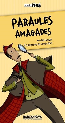 PARAULES AMAGADES (MOTS VIUS) - POESIA INFANTIL | 9788448924966 | GINESTA, MONTSE / EDET, CAROLE (IL.LUSTRACIONS) | Llibreria Aqualata | Comprar llibres en català i castellà online | Comprar llibres Igualada