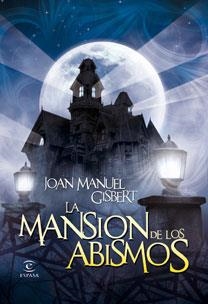 MANSION DE LOS ABISMOS, LA | 9788467032314 | GISBERT, JOAN MANUEL | Llibreria Aqualata | Comprar llibres en català i castellà online | Comprar llibres Igualada