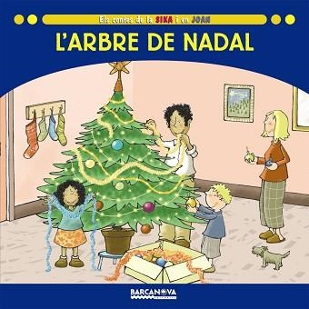 ARBRE DE NADAL, L' (ELS CONTES DE LA SIKA I EN JOAN) | 9788448924706 | BALDO CABA, ESTEL | Llibreria Aqualata | Comprar llibres en català i castellà online | Comprar llibres Igualada