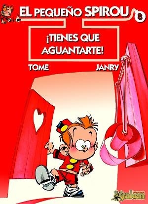 PEQUEÑO SPIROU 8, EL. TIENES QUE AGUANTARTE! | 9788492534111 | TOME / JANRY | Llibreria Aqualata | Comprar llibres en català i castellà online | Comprar llibres Igualada