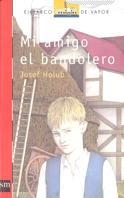 MI AMIGO BANDOLERO (B.V. ROJO 113) | 9788434867772 | HOLUB, JOSEF | Llibreria Aqualata | Comprar llibres en català i castellà online | Comprar llibres Igualada