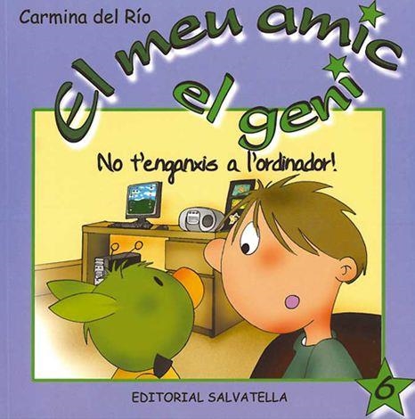 MEU AMIC EL GENI 5, EL. NO T'ENGANXIS A L'ORDINADOR | 9788484125167 | Llibreria Aqualata | Comprar llibres en català i castellà online | Comprar llibres Igualada