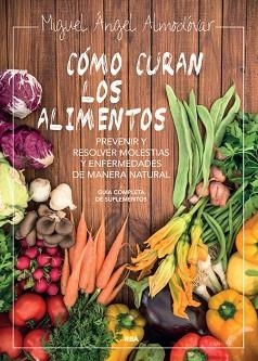 COMO CURAN LOS ALIMENTOS | 9788498676501 | ALMODOVAR, MIGUEL ANGEL | Llibreria Aqualata | Comprar llibres en català i castellà online | Comprar llibres Igualada