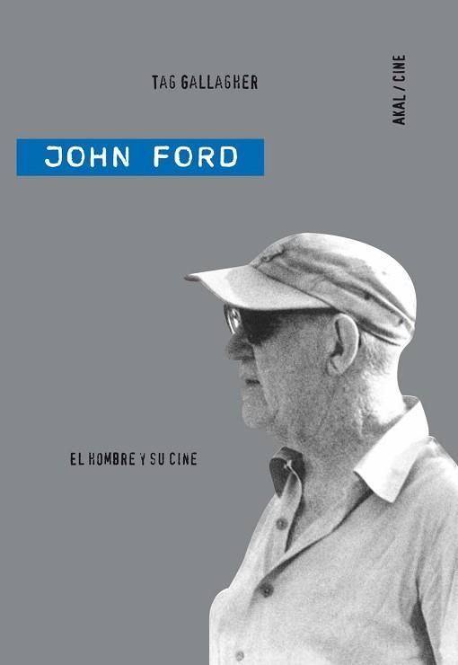 JOHN FORD. EL HOMBRE Y SU CINE | 9788446023043 | GALLAGHER, TAG | Llibreria Aqualata | Comprar llibres en català i castellà online | Comprar llibres Igualada