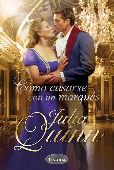 COMO CASARSE CON UN MARQUES (ROMANTICA) | 9788496711556 | QUINN, JULIA | Llibreria Aqualata | Comprar llibres en català i castellà online | Comprar llibres Igualada