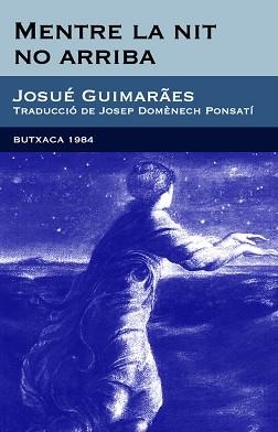 MENTRE LA NIT NO ARRIBA (BUTXACA 7) | 9788492440382 | GUIMARAES, JOSUE | Llibreria Aqualata | Comprar llibres en català i castellà online | Comprar llibres Igualada