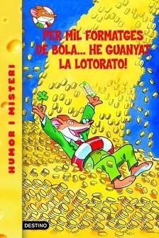 PER MIL FORMATGES DE BOLA .. HE GUANYAT LA LOTORATO (ST. 32) | 9788492671878 | STILTON, GERONIMO | Llibreria Aqualata | Comprar llibres en català i castellà online | Comprar llibres Igualada