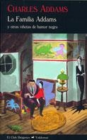 FAMILIA ADDAMS Y OTRAS VIÑETAS DE HUMOR NEGRO, LA | 9788477026594 | ADDAMS, CHARLES | Llibreria Aqualata | Comprar llibres en català i castellà online | Comprar llibres Igualada