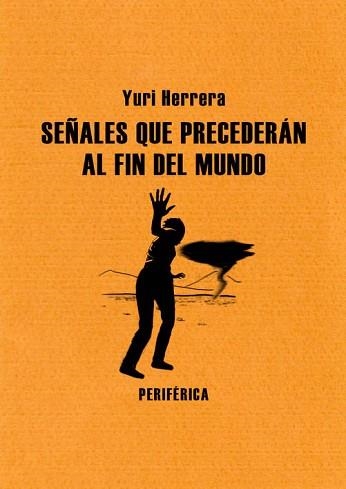 SEÑALES QUE PRECEDERAN AL FIN DEL MUNDO | 9788493692698 | HERRERA, YURI | Llibreria Aqualata | Comprar libros en catalán y castellano online | Comprar libros Igualada