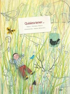 QUISIERA TENER.... (ALBUM IL·LUSTRAT) | 9788493729516 | ZOBOLI, GIOVANNA / MULAZZANI, SIMONA | Llibreria Aqualata | Comprar llibres en català i castellà online | Comprar llibres Igualada