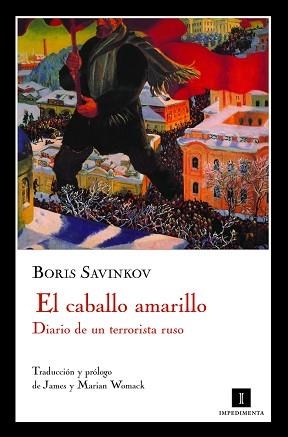 CABALLO AMARILLO, EL. DIARIO DE UN TERRORISTA RUSO | 9788493711085 | SAVINKOV, BORIS | Llibreria Aqualata | Comprar llibres en català i castellà online | Comprar llibres Igualada