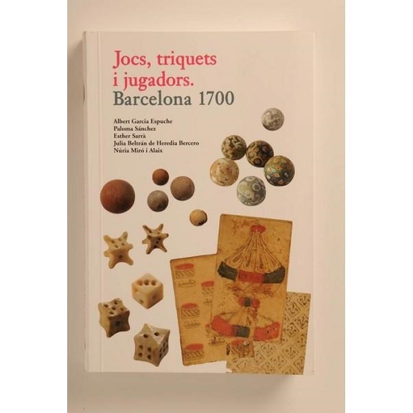 JOCS, TRIQUETS I JUGADORS. BARCELONA 1700 | 9788498501766 | AA.VV. | Llibreria Aqualata | Comprar llibres en català i castellà online | Comprar llibres Igualada