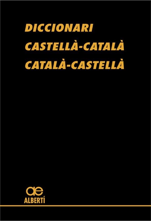 DICCIONARI ALBERTI CATALA - CASTELLA GRAN (TAPA NEGRA) | 9788472460782 | Llibreria Aqualata | Comprar llibres en català i castellà online | Comprar llibres Igualada