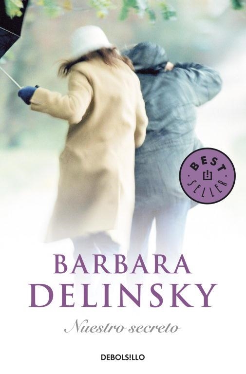 NUESTRO SECRETO (BEST SELLER 588/11) | 9788499081366 | DELINSKY, BARBARA | Llibreria Aqualata | Comprar llibres en català i castellà online | Comprar llibres Igualada