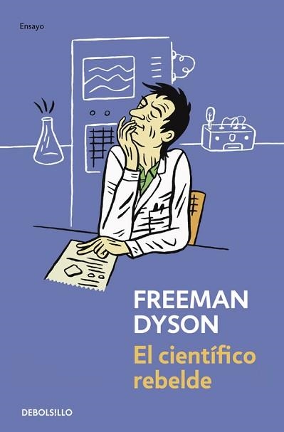 CIENTIFICO REBELDE, EL (CIENCIA 234) | 9788499081465 | DYSON, FREEMAN | Llibreria Aqualata | Comprar llibres en català i castellà online | Comprar llibres Igualada