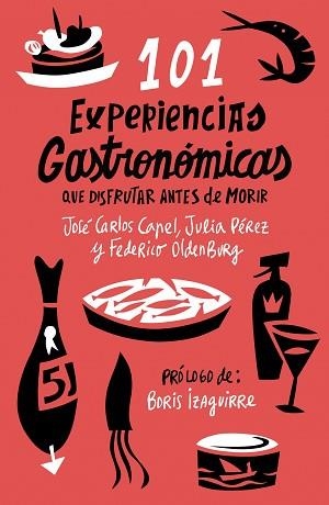 101 EXPERIENCIAS GASTRONOMICAS QUE NO TE PUEDES PERDER | 9788408085973 | CAPEL, JOSE CARLOS / PEREZ, JULIA / OLDENBRUG, FED | Llibreria Aqualata | Comprar llibres en català i castellà online | Comprar llibres Igualada