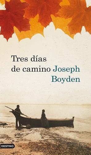 TRES DIAS DE CAMINO (ANCORA Y DELFIN) | 9788423342143 | BOYDEN, JOSEPH | Llibreria Aqualata | Comprar llibres en català i castellà online | Comprar llibres Igualada