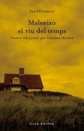 MALEEIXO EL RIU DEL TEMPS | 9788473291453 | PETTERSON, PER | Llibreria Aqualata | Comprar llibres en català i castellà online | Comprar llibres Igualada