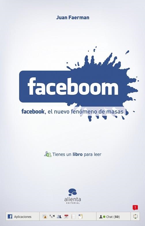 FACEBOOM. FACEBOOK, EL NUEVO FENOMENO DE MASAS | 9788492414147 | FAERMAN, JUAN | Llibreria Aqualata | Comprar llibres en català i castellà online | Comprar llibres Igualada