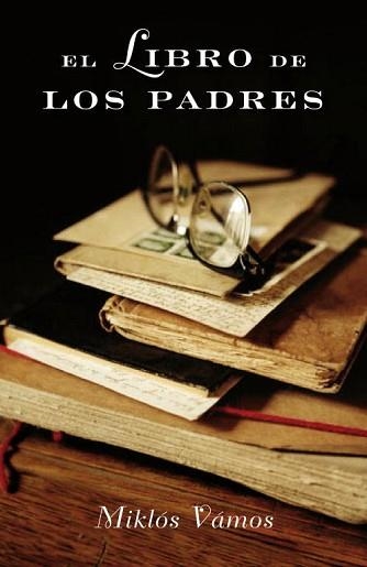 LIBRO DE LOS PADRES, EL | 9788426417398 | VAMOS, MIKLOS | Llibreria Aqualata | Comprar llibres en català i castellà online | Comprar llibres Igualada