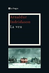 VEU, LA (LA NEGRA 2) | 9788482640099 | INDRIDASON, ARNALDUR | Llibreria Aqualata | Comprar llibres en català i castellà online | Comprar llibres Igualada