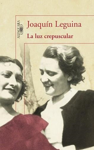 LUZ CREPUSCULAR, LA | 9788420405261 | LEGUINA, JOAQUIN | Llibreria Aqualata | Comprar llibres en català i castellà online | Comprar llibres Igualada