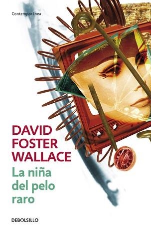 NIÑA DEL PELO RARO, LA (CONTEMPORANEA) | 9788484506942 | WALLACE, DAVID FOSTER | Llibreria Aqualata | Comprar llibres en català i castellà online | Comprar llibres Igualada