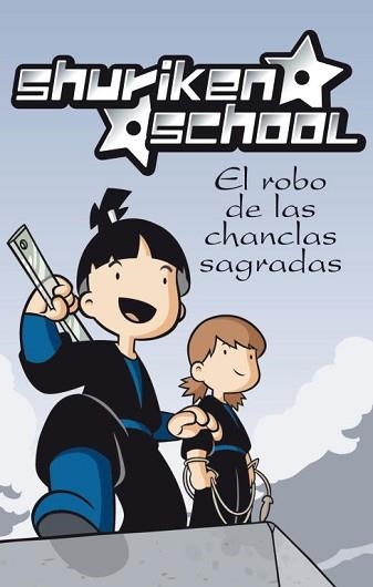 SHURIKEN SCHOOL 1. EL ROBO DE LAS CHANCLAS SAGRADAS | 9788448830441 | GALLEGO, EMILIO/GALLEGO, JESUS | Llibreria Aqualata | Comprar llibres en català i castellà online | Comprar llibres Igualada