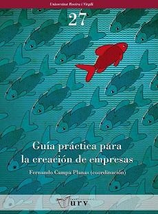 GUIA PRACTICA PARA LA CREACION DE EMPRESAS | 9788484241423 | CAMPA PLANAS, FERNANDO (COORD) | Llibreria Aqualata | Comprar libros en catalán y castellano online | Comprar libros Igualada