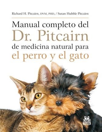 MANUAL COMPLETO DEL DR. PITCAIRN DE MEDICINA NATURAL PARA EL | 9788499100272 | PITCAIRN RICHARD I ALTRES / ... PERRO I EL GATO | Llibreria Aqualata | Comprar llibres en català i castellà online | Comprar llibres Igualada