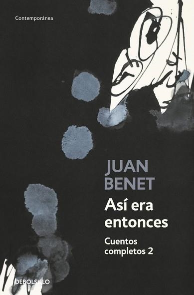 ASI ERA ENTONCES. CUENTOS COMPLETOS 2 (CONTEMPORANEA) | 9788499081700 | BENET, JUAN | Llibreria Aqualata | Comprar libros en catalán y castellano online | Comprar libros Igualada