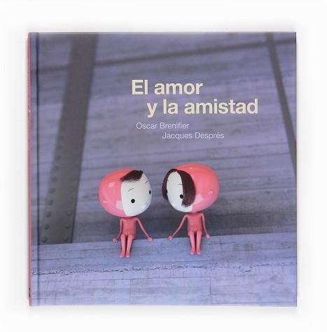 AMOR Y LA AMISTAD, EL | 9788467538199 | BRENIFIER, OSCAR / DESPRES, JACQUES | Llibreria Aqualata | Comprar llibres en català i castellà online | Comprar llibres Igualada