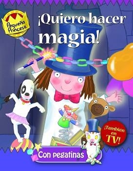 QUIERO HACER MAGIA (PEQUEÑA PRINCESA) (CON ADHESIVOS) | 9788448829964 | ROSS, TONY | Llibreria Aqualata | Comprar libros en catalán y castellano online | Comprar libros Igualada