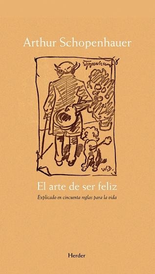 ARTE DE SER FELIZ, EL. EXPLICADO EN CINCUENTA REGLAS PARA LA | 9788425426285 | SCHOPENHAUER, ARTHUR | Llibreria Aqualata | Comprar llibres en català i castellà online | Comprar llibres Igualada