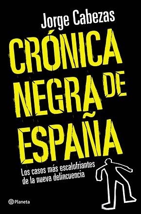 CRONICA NEGRA DE ESPAÑA | 9788408090557 | CABEZAS, JORGE | Llibreria Aqualata | Comprar llibres en català i castellà online | Comprar llibres Igualada