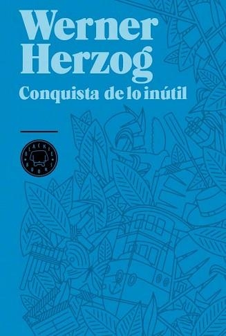 CONQUISTA DE LO INUTIL, LA | 9788493736248 | HERZOG, WERNER | Llibreria Aqualata | Comprar llibres en català i castellà online | Comprar llibres Igualada