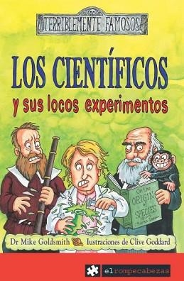 CIENTIFICOS Y SUS LOCOS EXPERIMENTOS, LOS | 9788496751828 | GOLDSMITH, MIKE | Llibreria Aqualata | Comprar llibres en català i castellà online | Comprar llibres Igualada