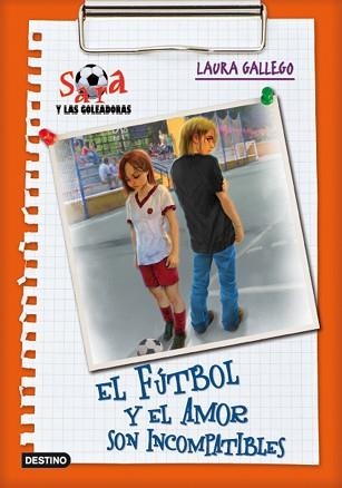 SARA Y LAS GOLEADORAS 4. EL FUTBOL Y EL AMOR SON INCOMPATIBL | 9788408091424 | GALLEGO, LAURA | Llibreria Aqualata | Comprar libros en catalán y castellano online | Comprar libros Igualada