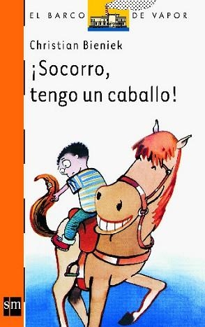 SOCORRO, TENGO UN CABALLO (B.V. NARANJA 130) | 9788434873261 | BIENIEK, CHRISTIAN | Llibreria Aqualata | Comprar libros en catalán y castellano online | Comprar libros Igualada