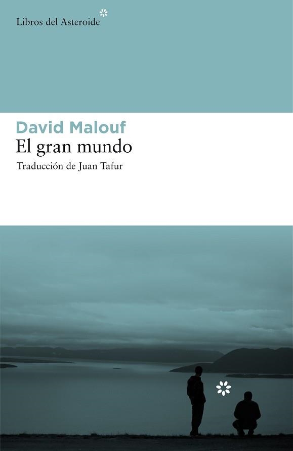 GRAN MUNDO, EL (ASTEROIDE 60) | 9788492663163 | MALOUF, DAVID | Llibreria Aqualata | Comprar llibres en català i castellà online | Comprar llibres Igualada