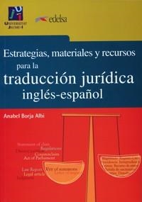 ESTRATEGIAS, MATERIALES Y RECURSOS PARA LA TRADUCCION JURIDI | 9788480216173 | BORJA, ANABEL | Llibreria Aqualata | Comprar llibres en català i castellà online | Comprar llibres Igualada