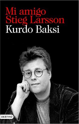 MI AMIGO STIEG LARSSON | 9788423342549 | BAKSI, KURDO | Llibreria Aqualata | Comprar llibres en català i castellà online | Comprar llibres Igualada