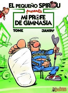 PEQUEÑO SPIROU, EL. MI PROFE DE GIMNASIA | 9788492534142 | TOME / JANRY | Llibreria Aqualata | Comprar llibres en català i castellà online | Comprar llibres Igualada