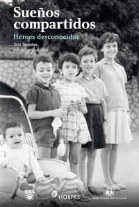 SUEÑOS COMPARTIDOS. HEROES DESCONOCIDOS | 9788489662551 | TERRADES, TONI | Llibreria Aqualata | Comprar llibres en català i castellà online | Comprar llibres Igualada